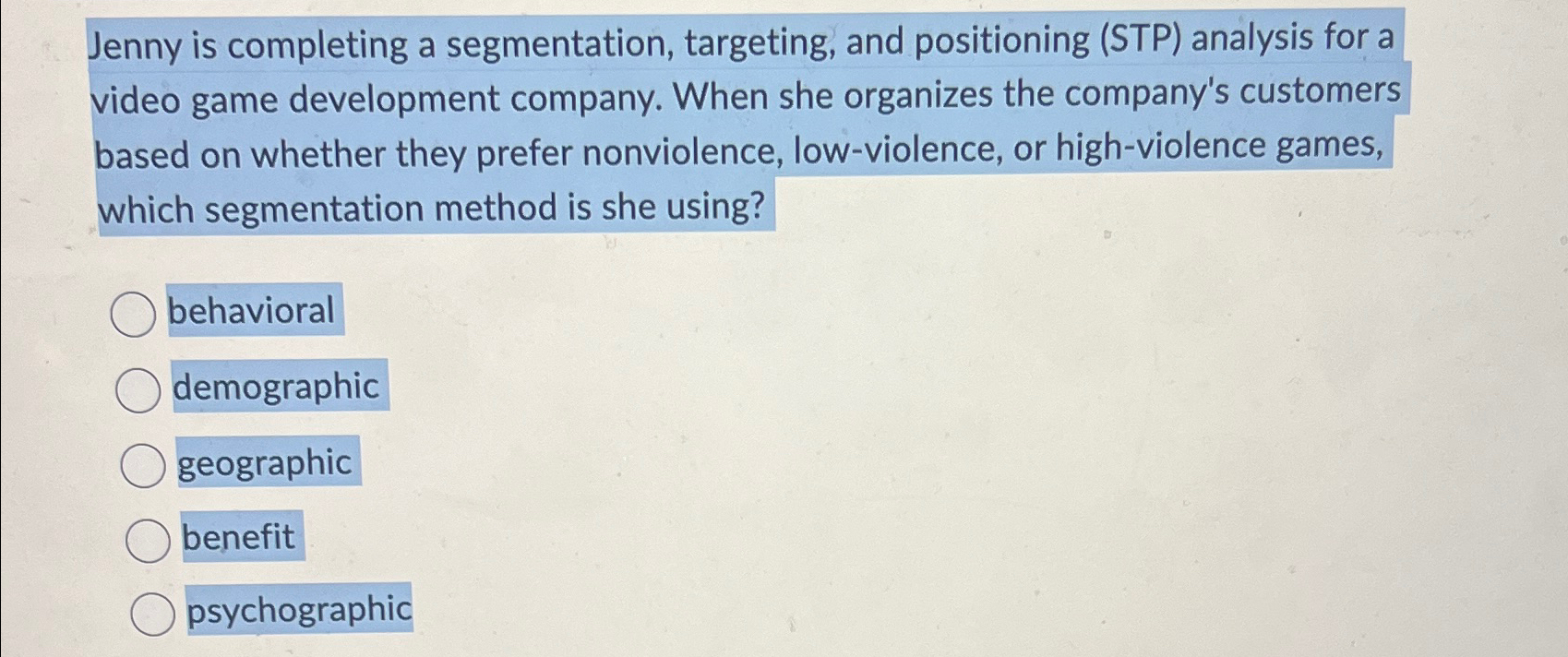  Jenny is completing a segmentation, targeting, and positioning (STP) analysis for