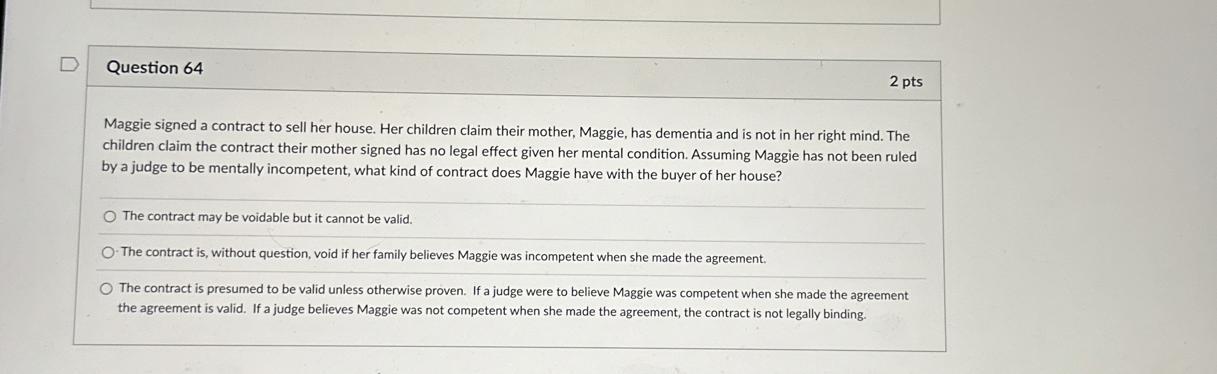  Question 64 2 pts Maggie signed a contract to sell her