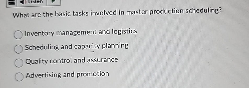  What are the basic tasks involved in master production scheduling? Inventory