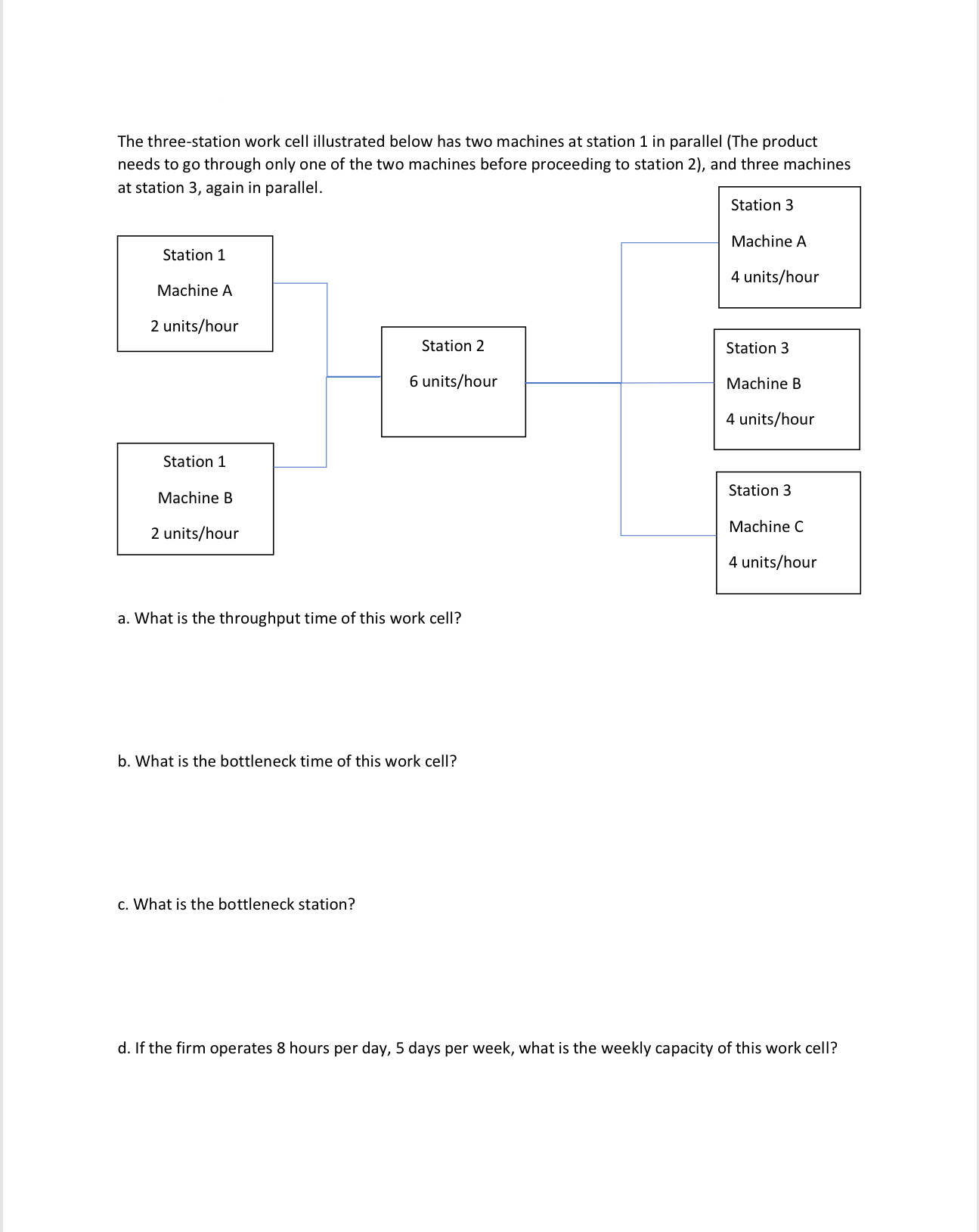  The three-station work cell illustrated below has two machines at station