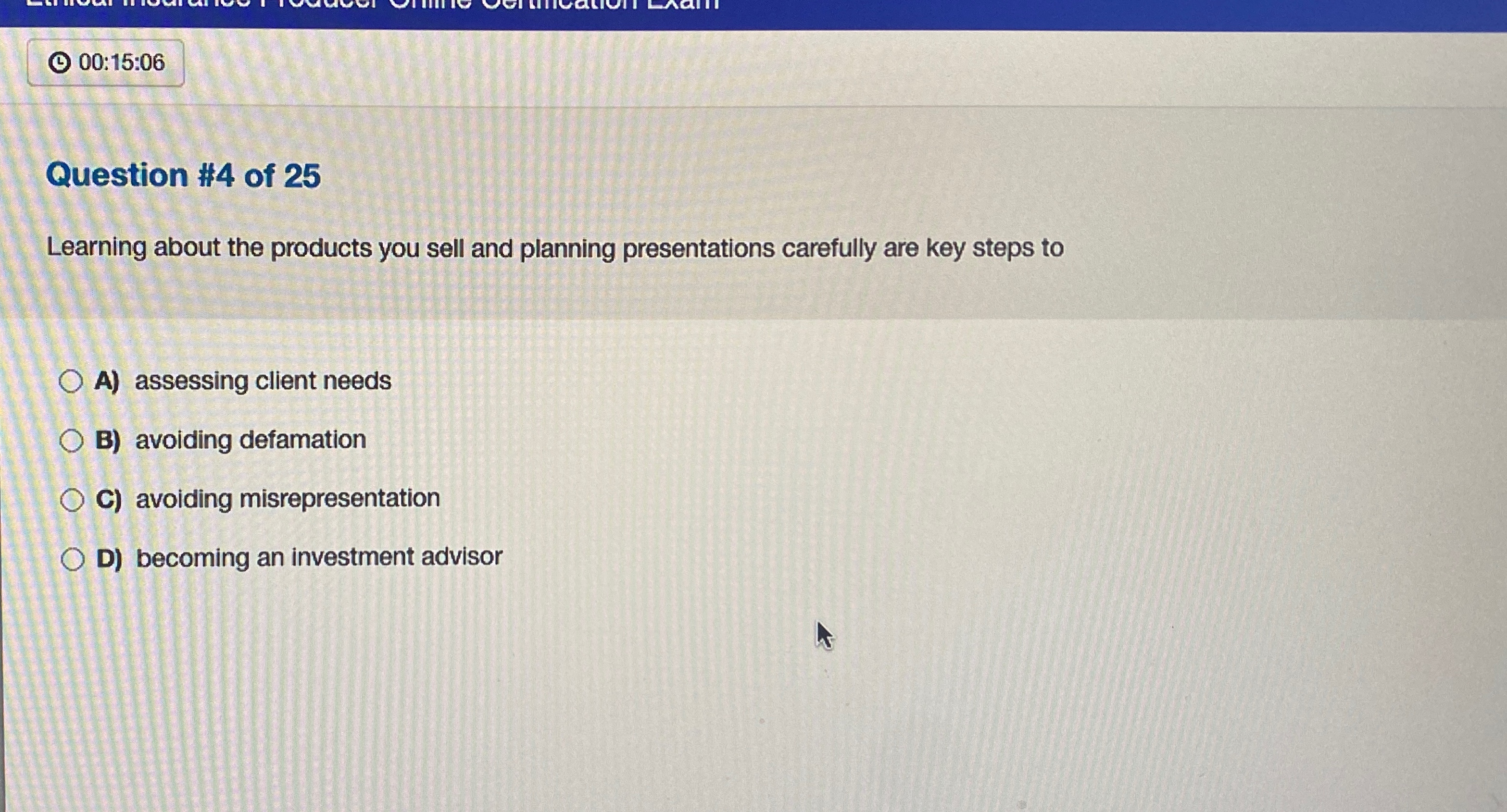  00:15:06 Question #4 of 25 Learning about the products you sell
