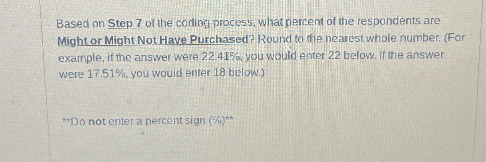  Based on Step 7 of the coding process, what percent of