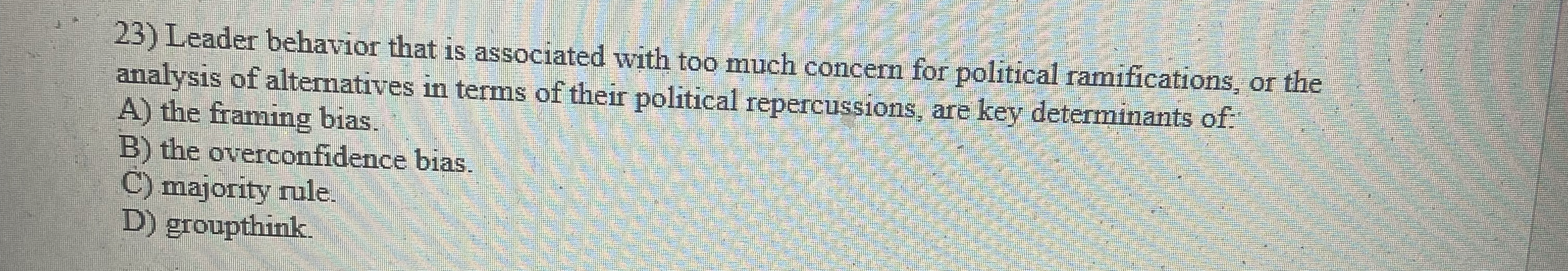  Leader behavior that is associated with too much concern for political