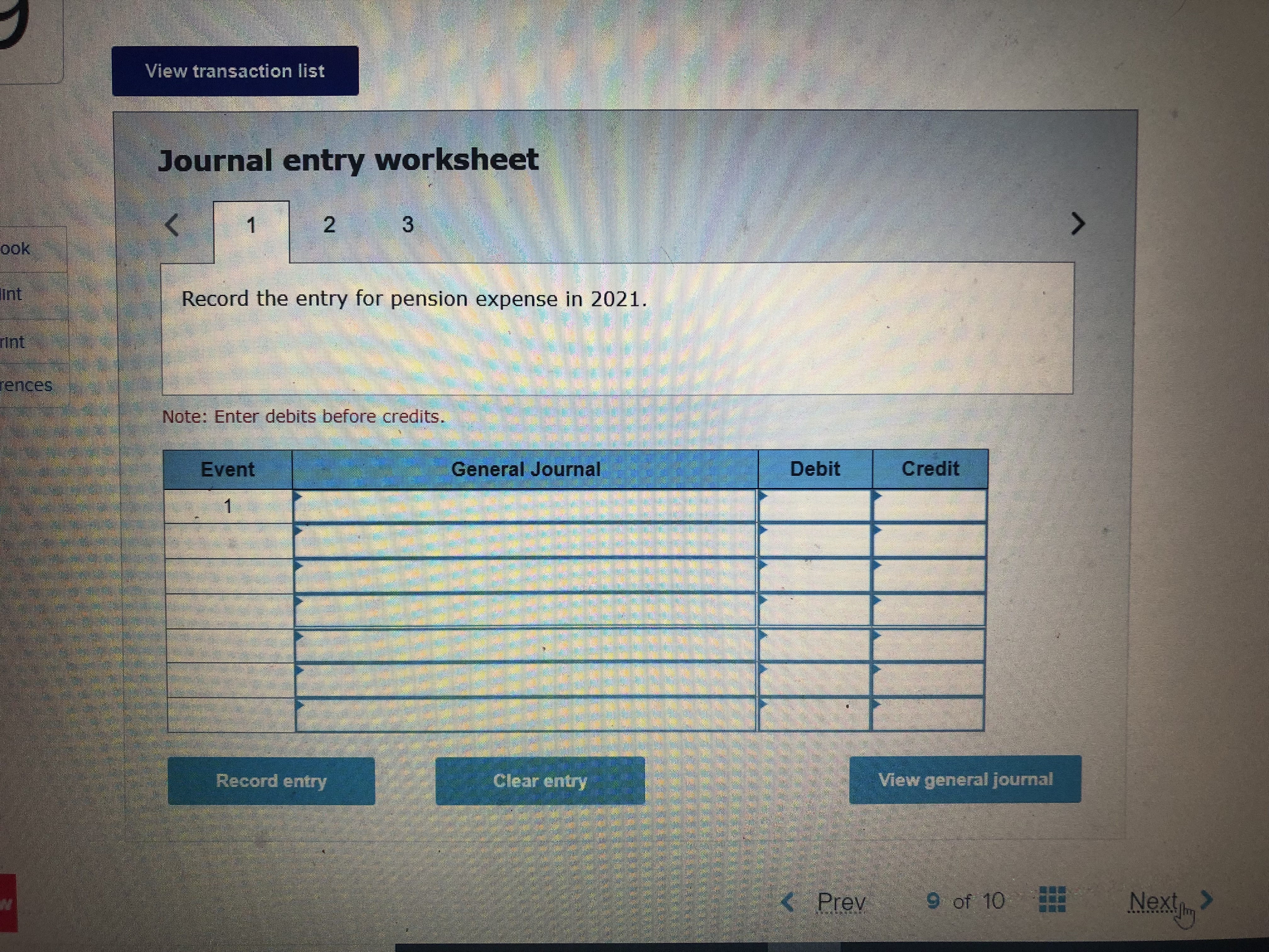  View transaction list Journal entry worksheet ook int Record the entry