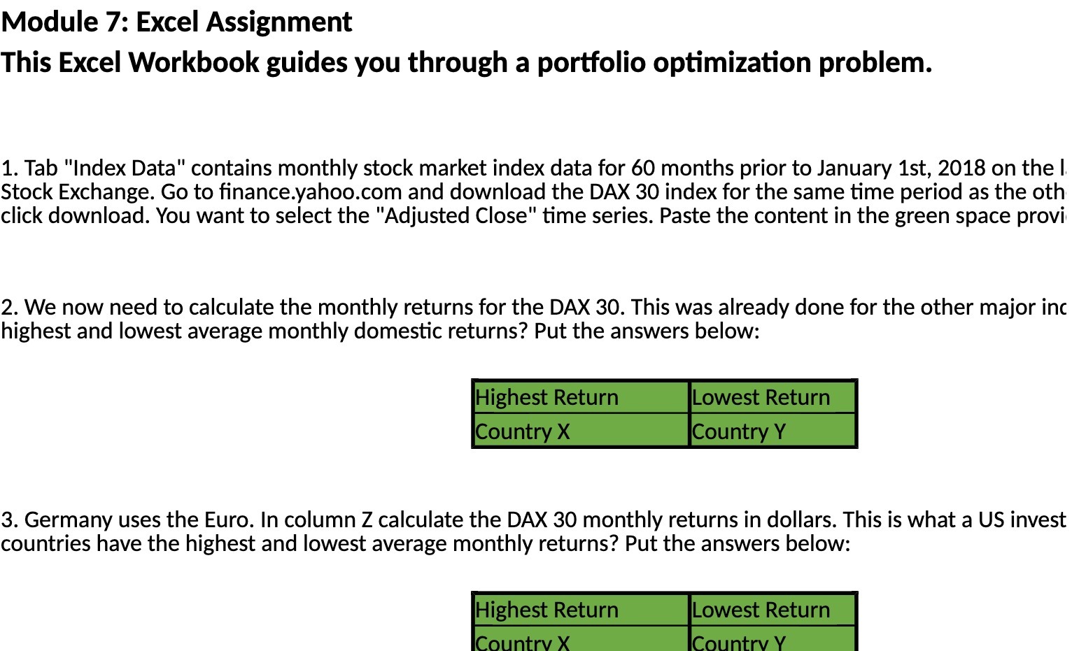  Module 7: Excel Assignment This Excel Workbook guides you through a