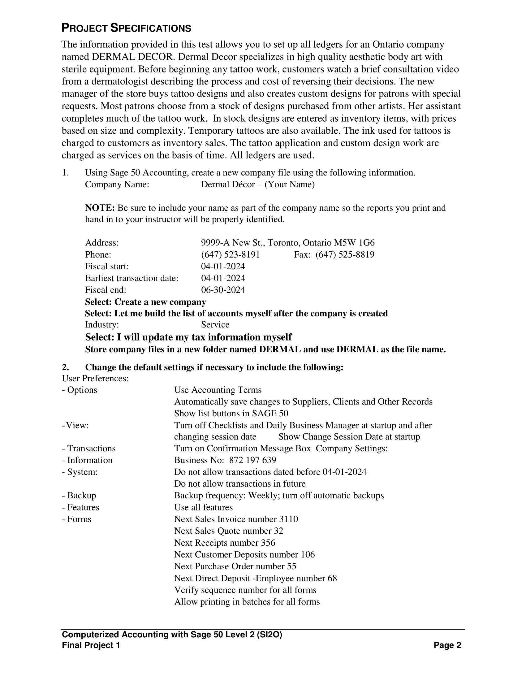 project will test your understanding of the Sage 50 Accounting application and