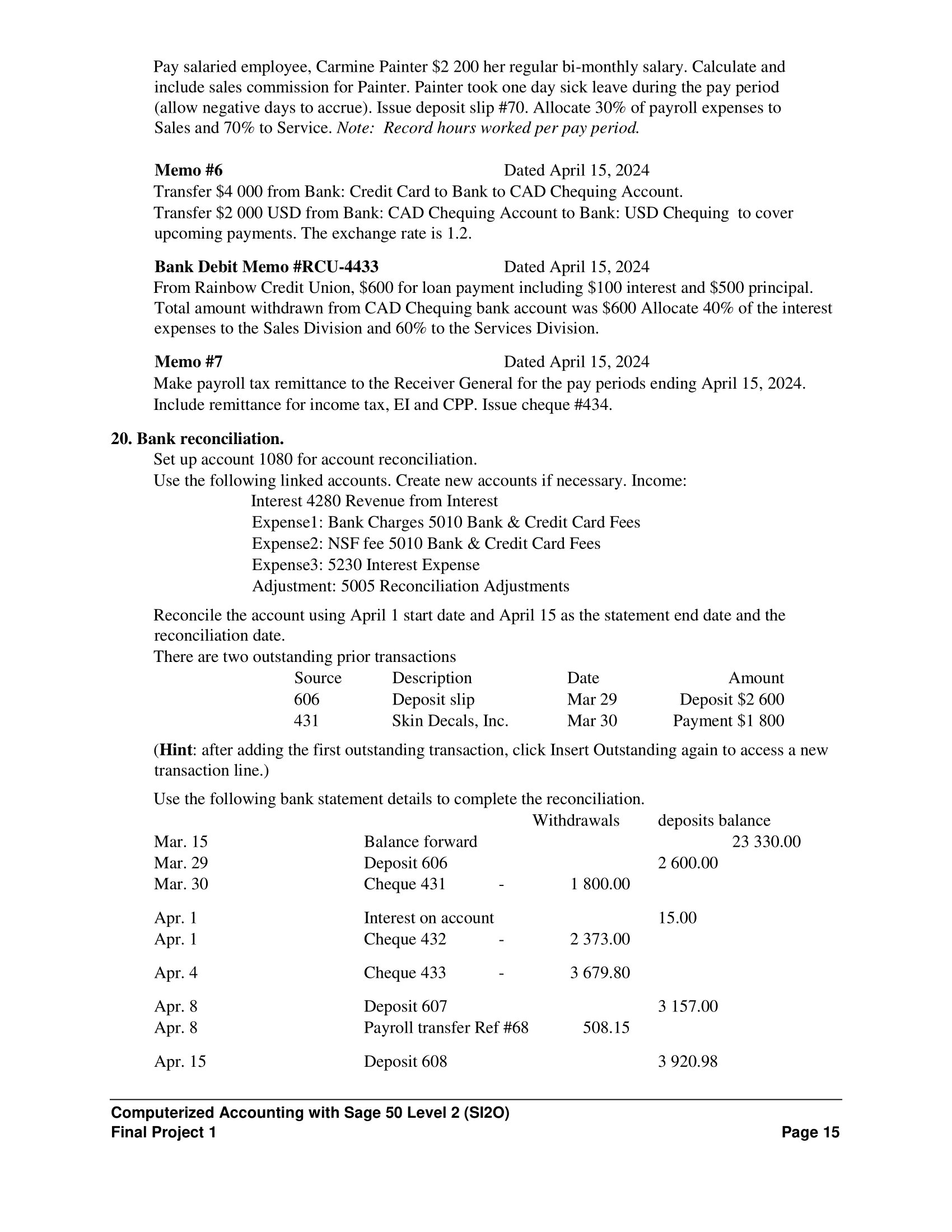 time frame, 2 marks per additional hour will be deducted. For each
