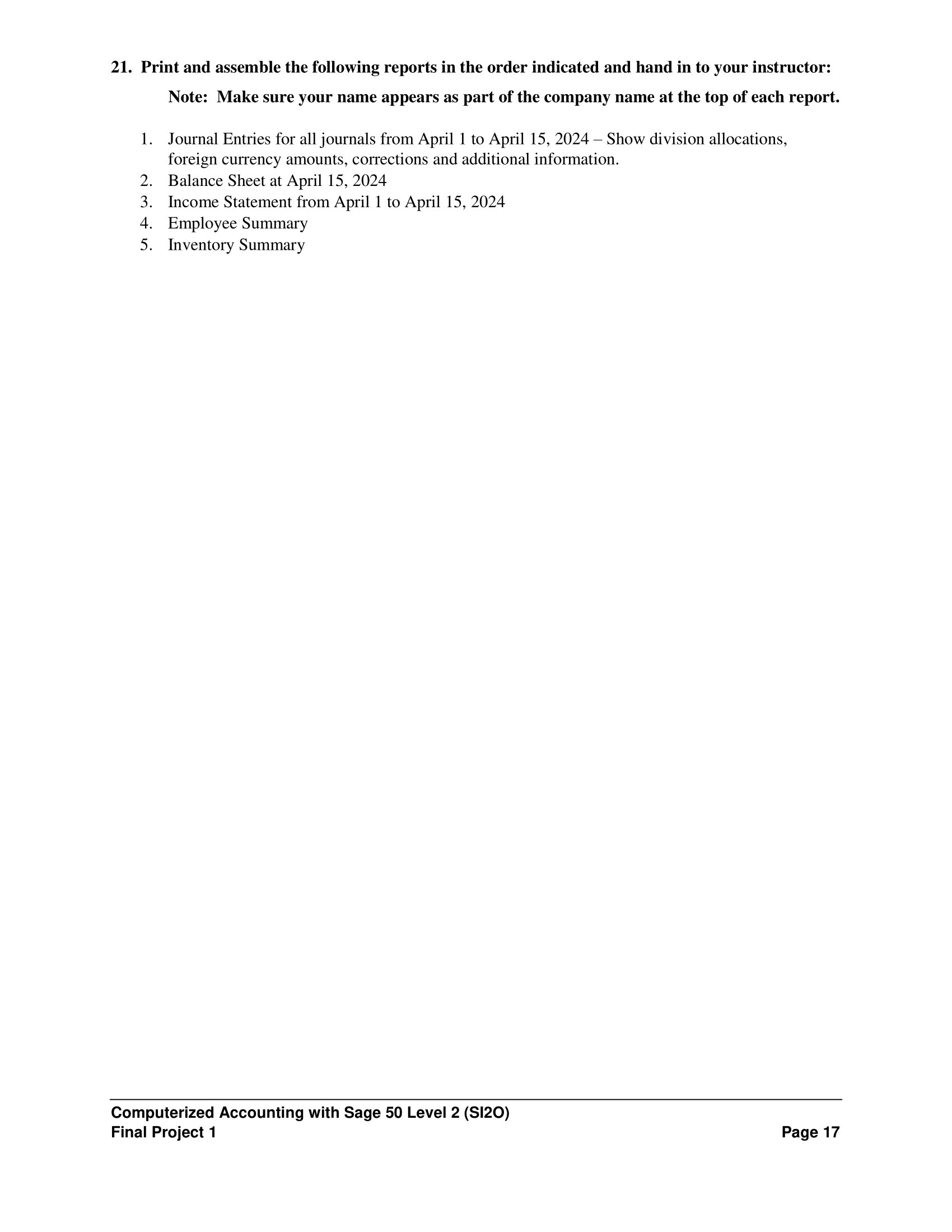 60 marks Balance Sheet 20 marks Income Statement 10 marks Employee Summary