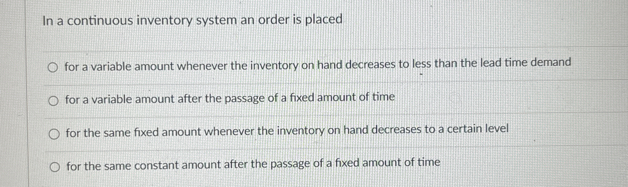 In a continuous inventory system an order is placed for a