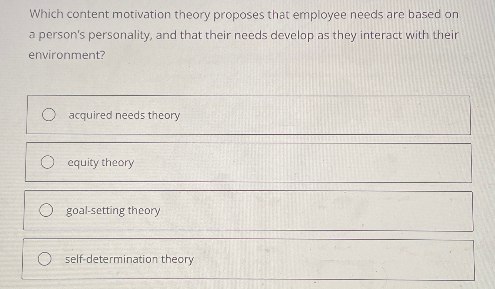  Which content motivation theory proposes that employee needs are based on