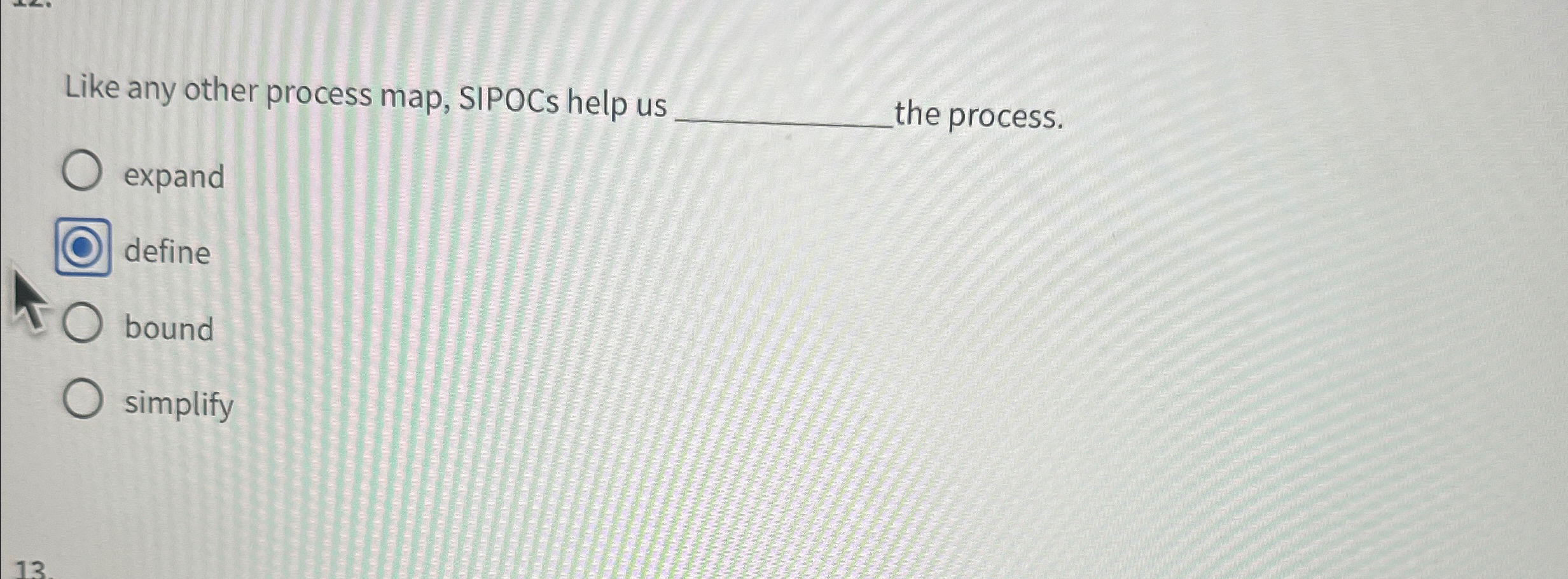  Like any other process map, SIPOCs help us q, the process.