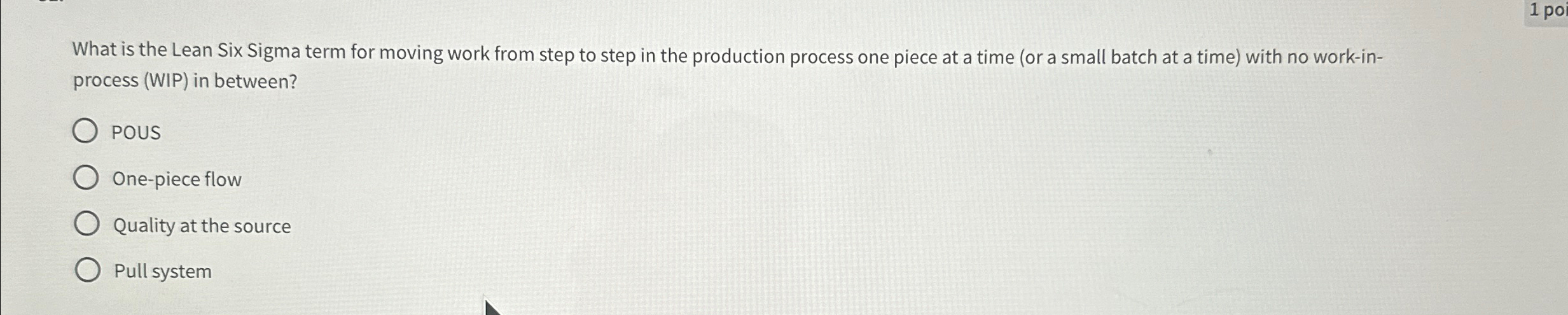  What is the Lean Six Sigma term for moving work from