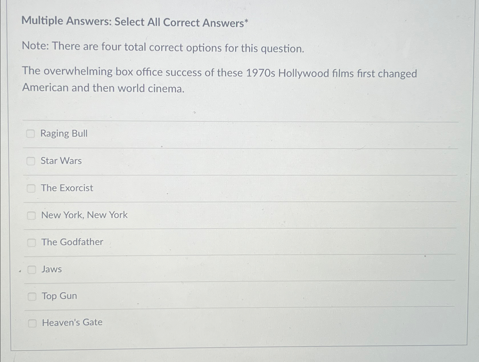  Multiple Answers: Select All Correct Answers* Note: There are four total