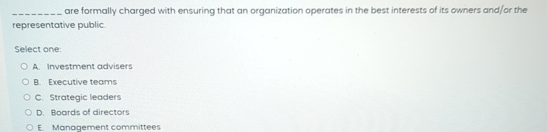  q, are formally charged with ensuring that an organization operates in