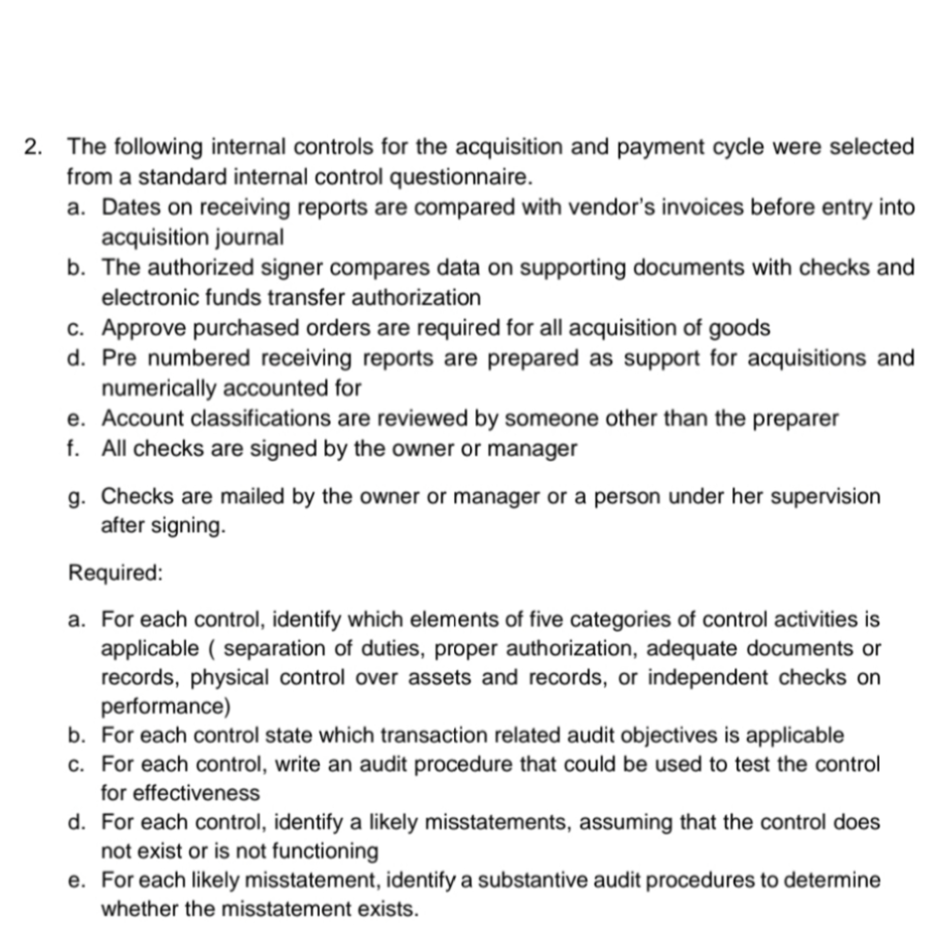 Please explain this question! 2. The following internal controls for the acquisition
