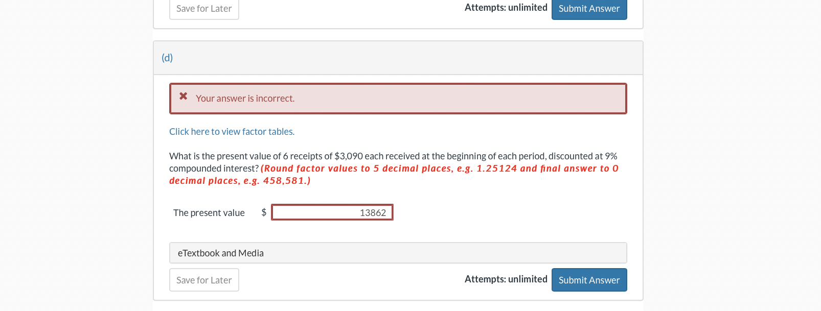 Save for Later Attempts: unlimited Submit Answer (d) * Your answer
