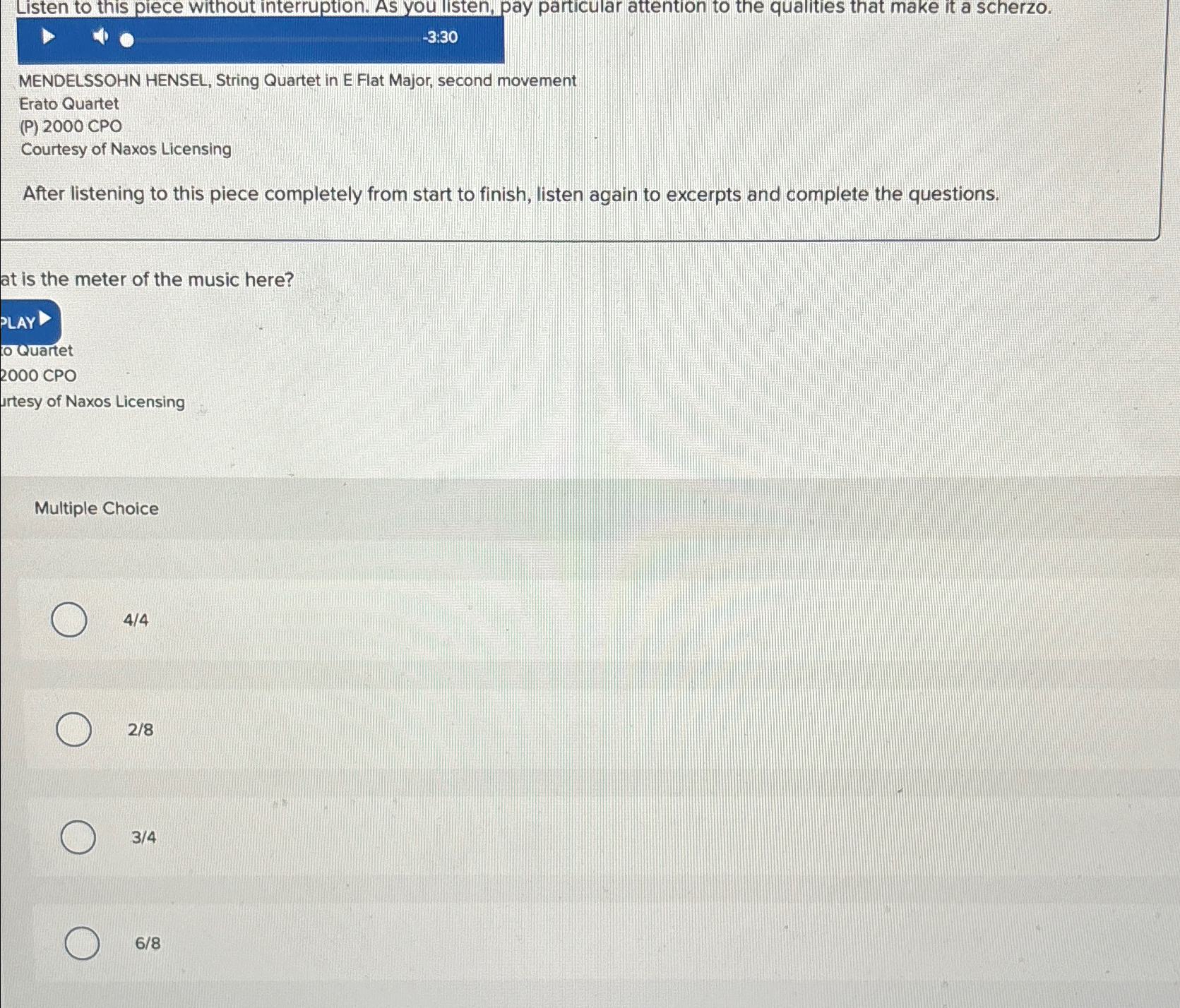  Listen to this piece without interruption. As you listen, pay particular