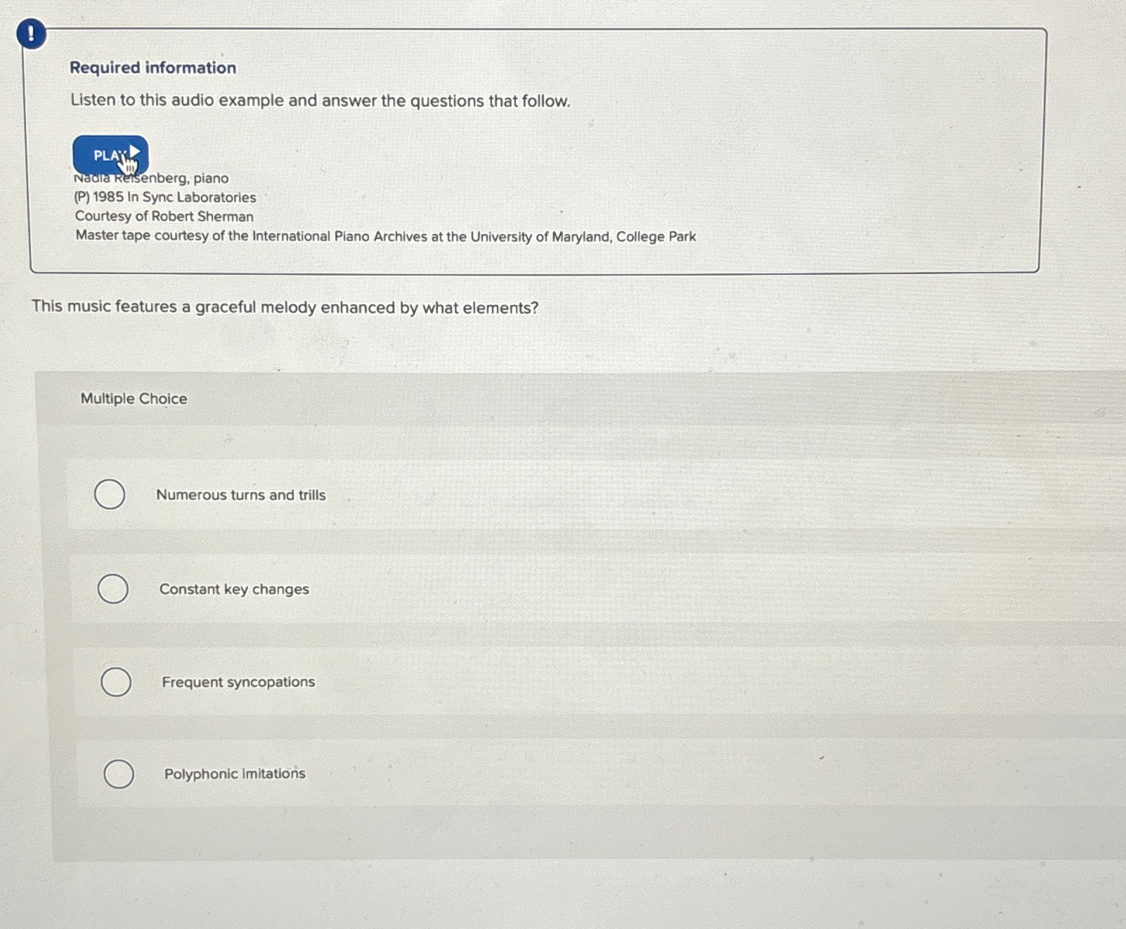  ! Required information Listen to this audio example and answer the