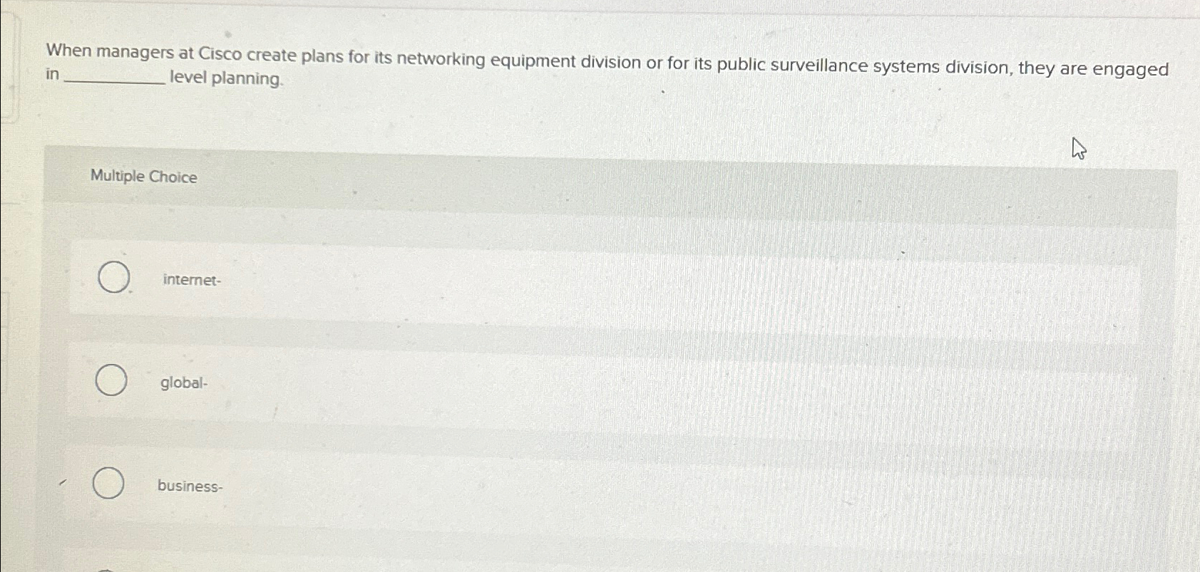  When managers at Cisco create plans for its networking equipment division