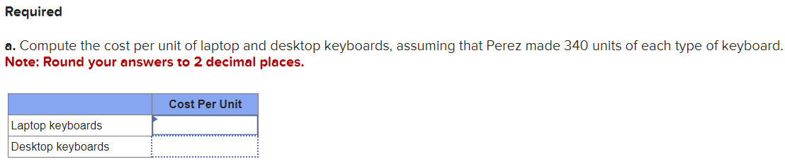 LO 5-3 Perez Manufacturing produces two keyboards, one for laptop computers and