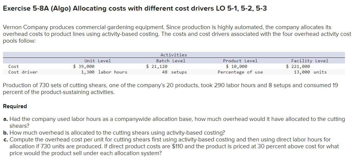 Exercise 5-8A (Algo) Allocating costs with different cost drivers LO 5-1,