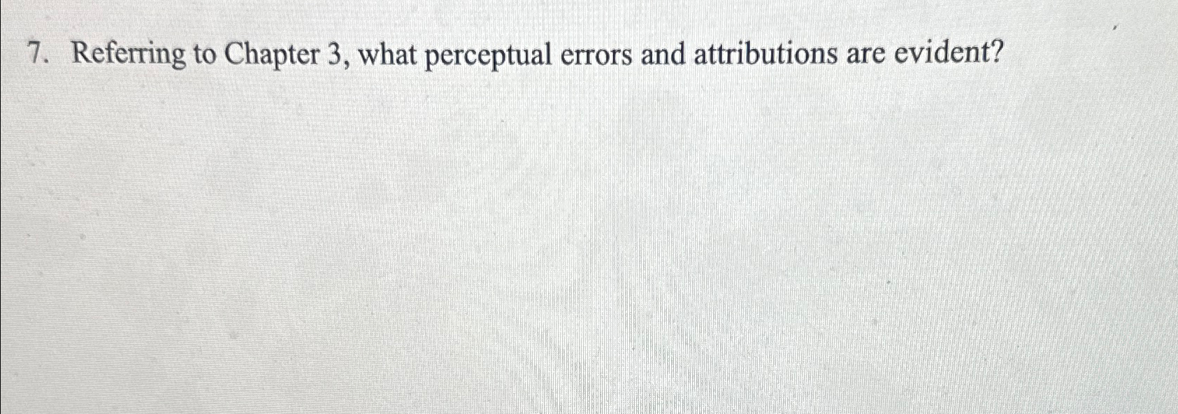  Referring to Chapter 3, what perceptual errors and attributions are evident?