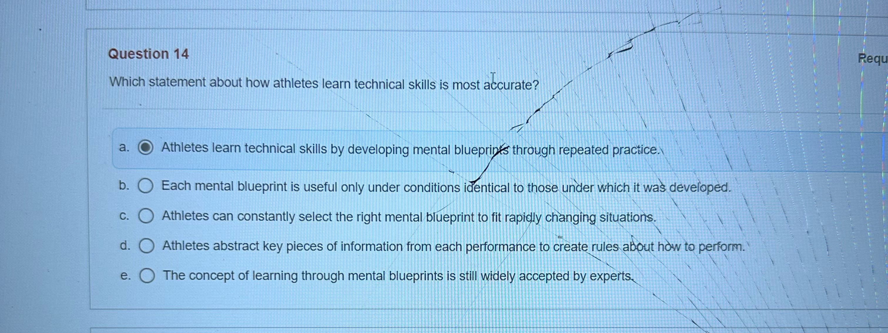  Question 14 Which statement about how athletes learn technical skills is
