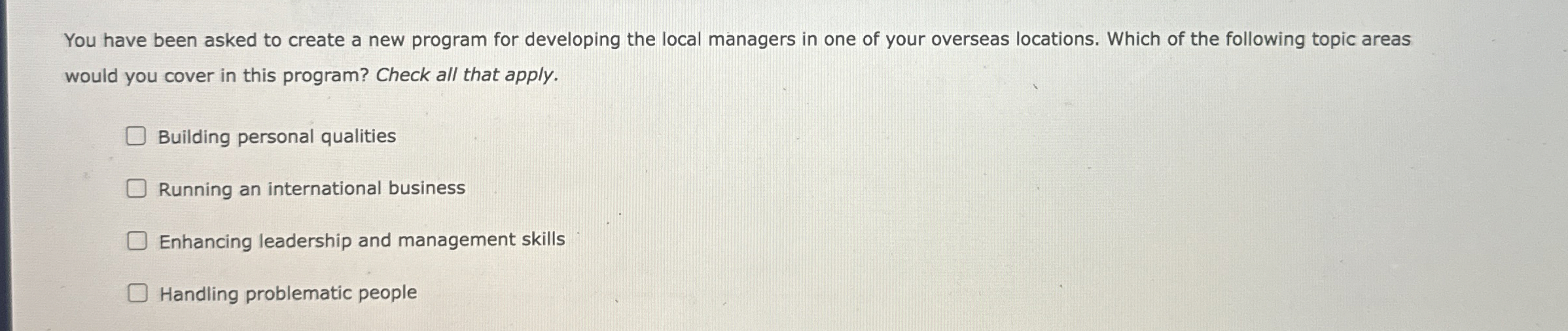  You have been asked to create a new program for developing