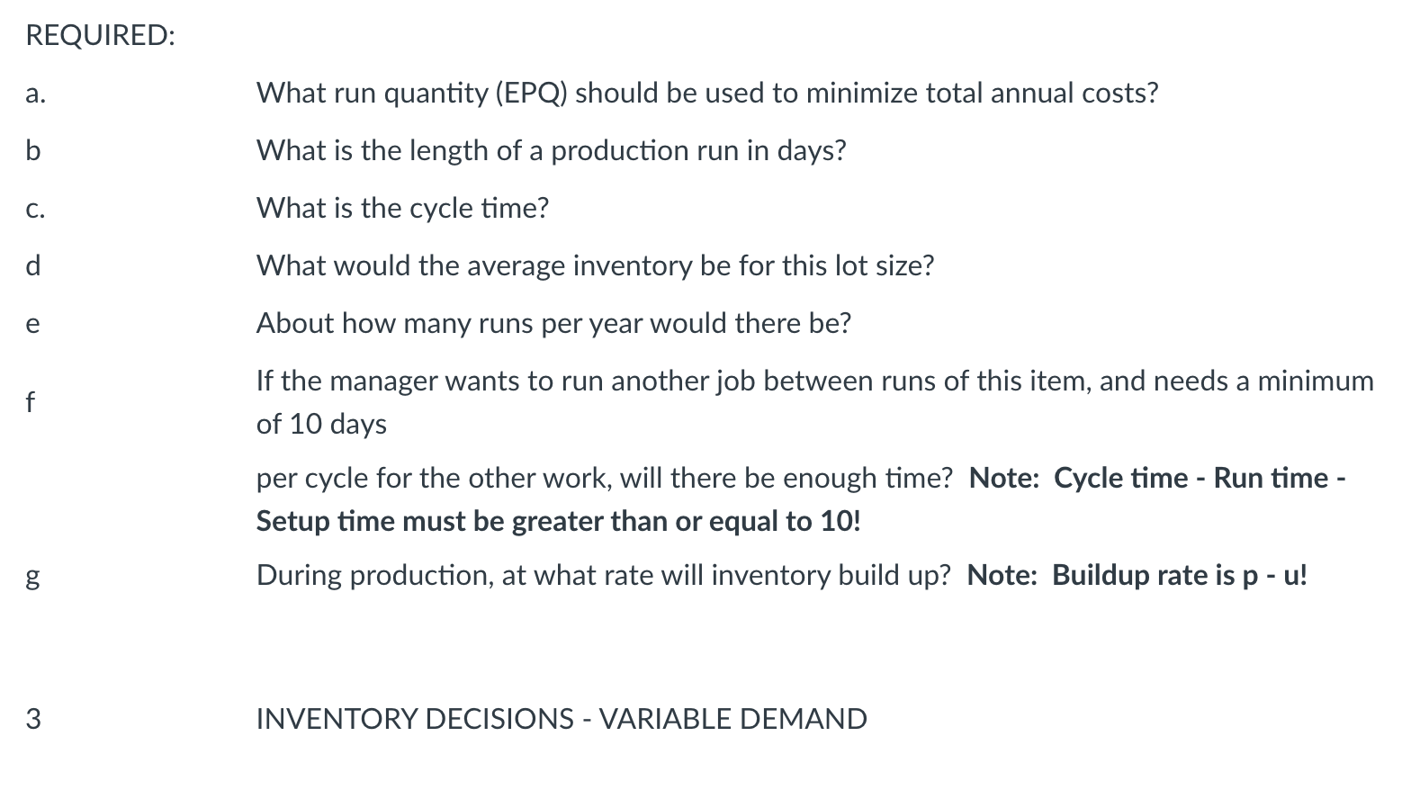  REQUIRED: a. What run quantity (EPQ) should be used to minimize