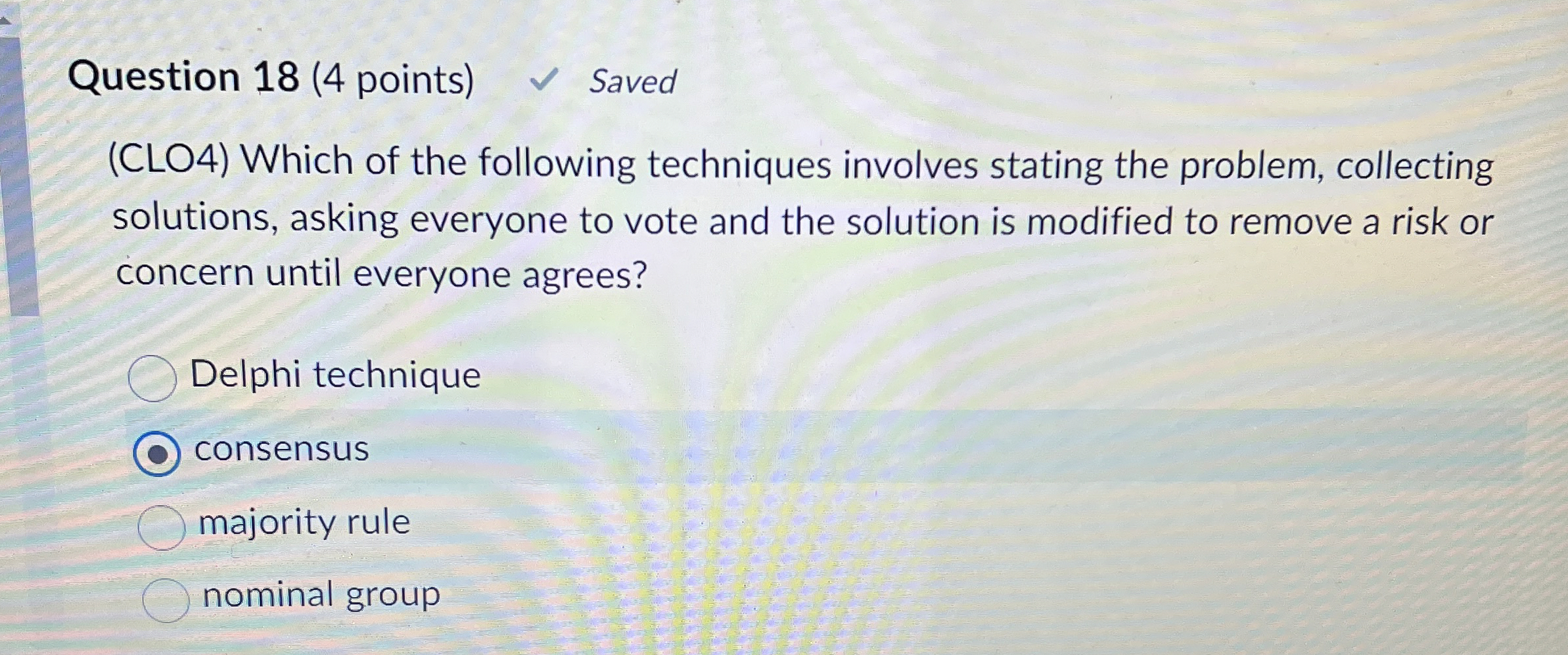  Question 18(4 points) Saved (CLO4) Which of the following techniques involves
