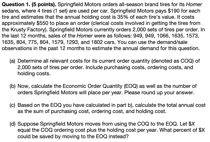  Question 1.(5 points). Springfield Motors orders all-season brand tires for its
