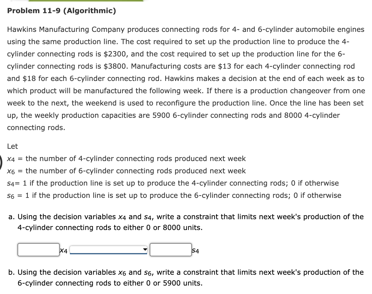  Problem 11-9(Algorithmic) Problem 11-9(Algorithmic) Hawkins Manufacturing Company produces connecting rods for