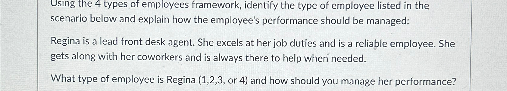  Using the 4 types of employees framework, identify the type of