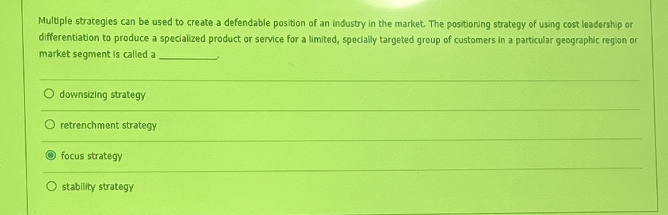  Multiple strategies can be used to create a defendable position of