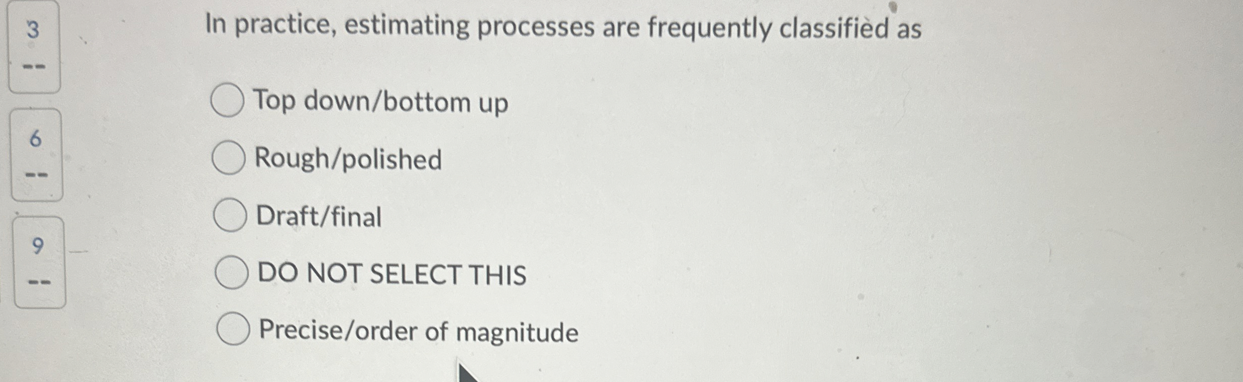  3 In practice, estimating processes are frequently classifid as Top down/bottom