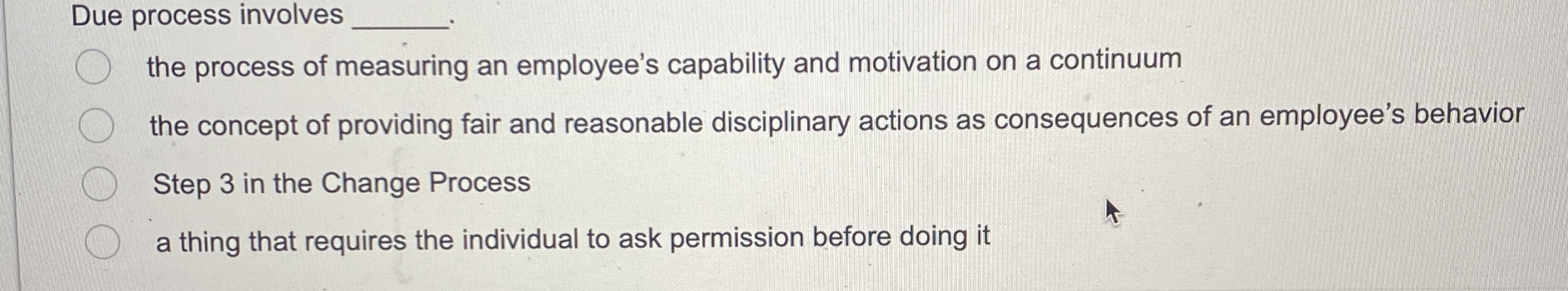  Due process involves the process of measuring an employee's capability and