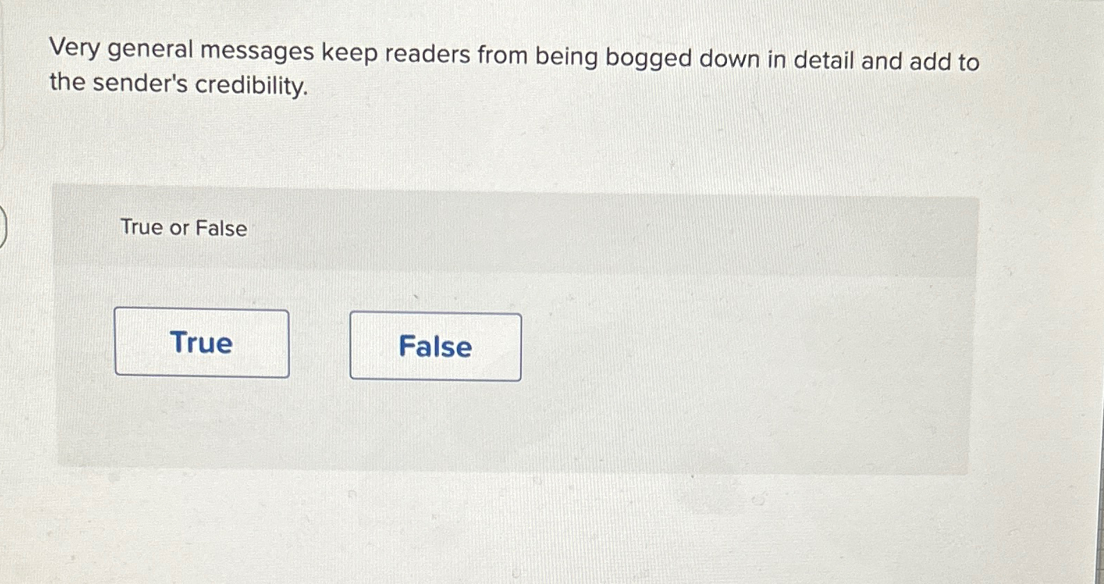  Very general messages keep readers from being bogged down in detail