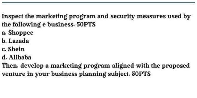 Please answer Inspect the marketing program and security measures used by the