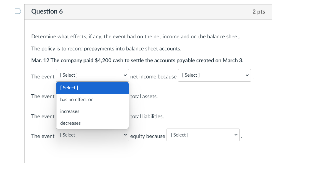  Question 6 2 pts Determine what effects, if any, the event