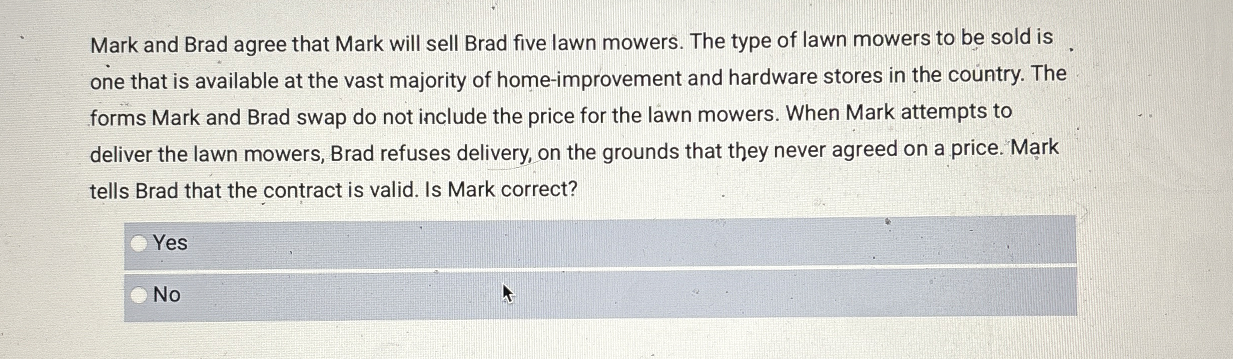  Mark and Brad agree that Mark will sell Brad five lawn
