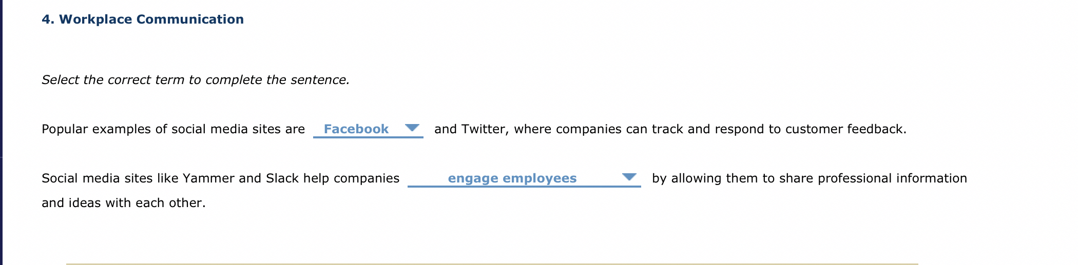  Workplace Communication Select the correct term to complete the sentence. Popular