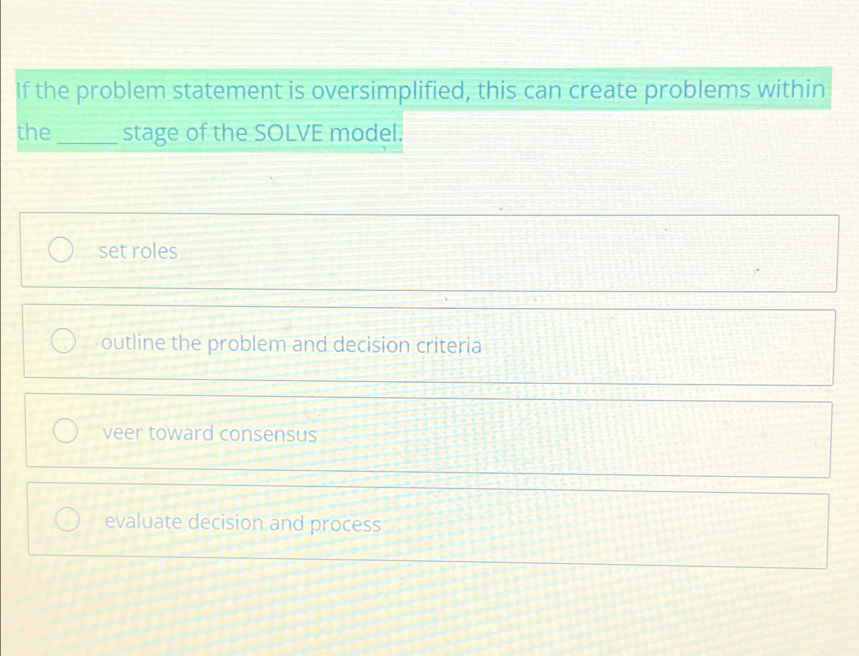  If the problem statement is oversimplified, this can create problems within