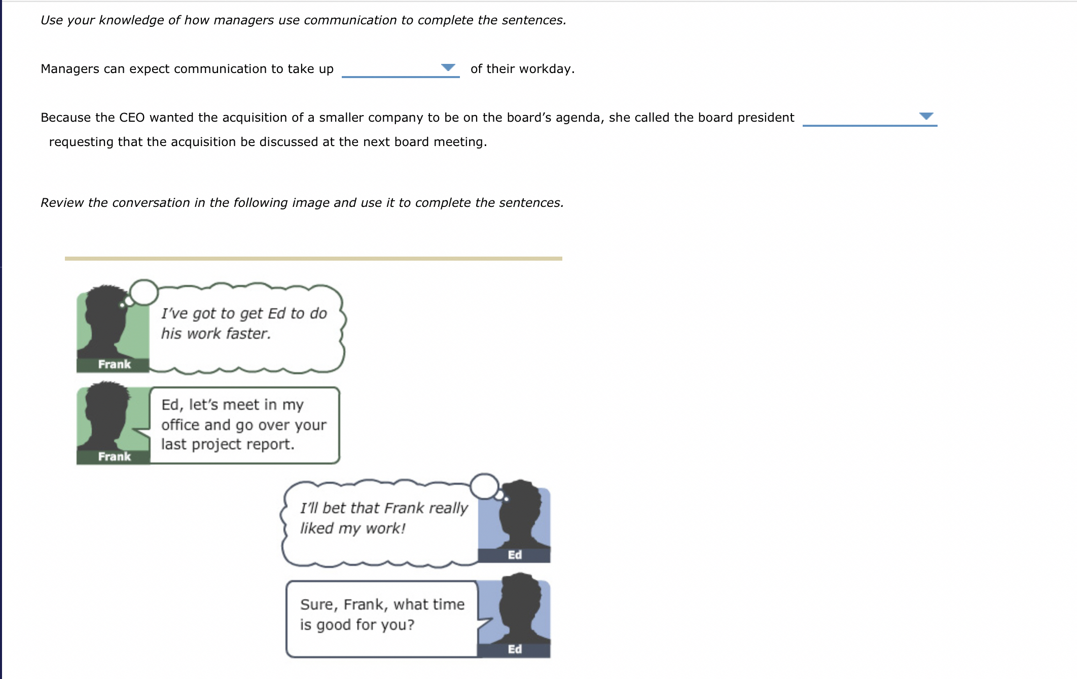  Use your knowledge of how managers use communication to complete the