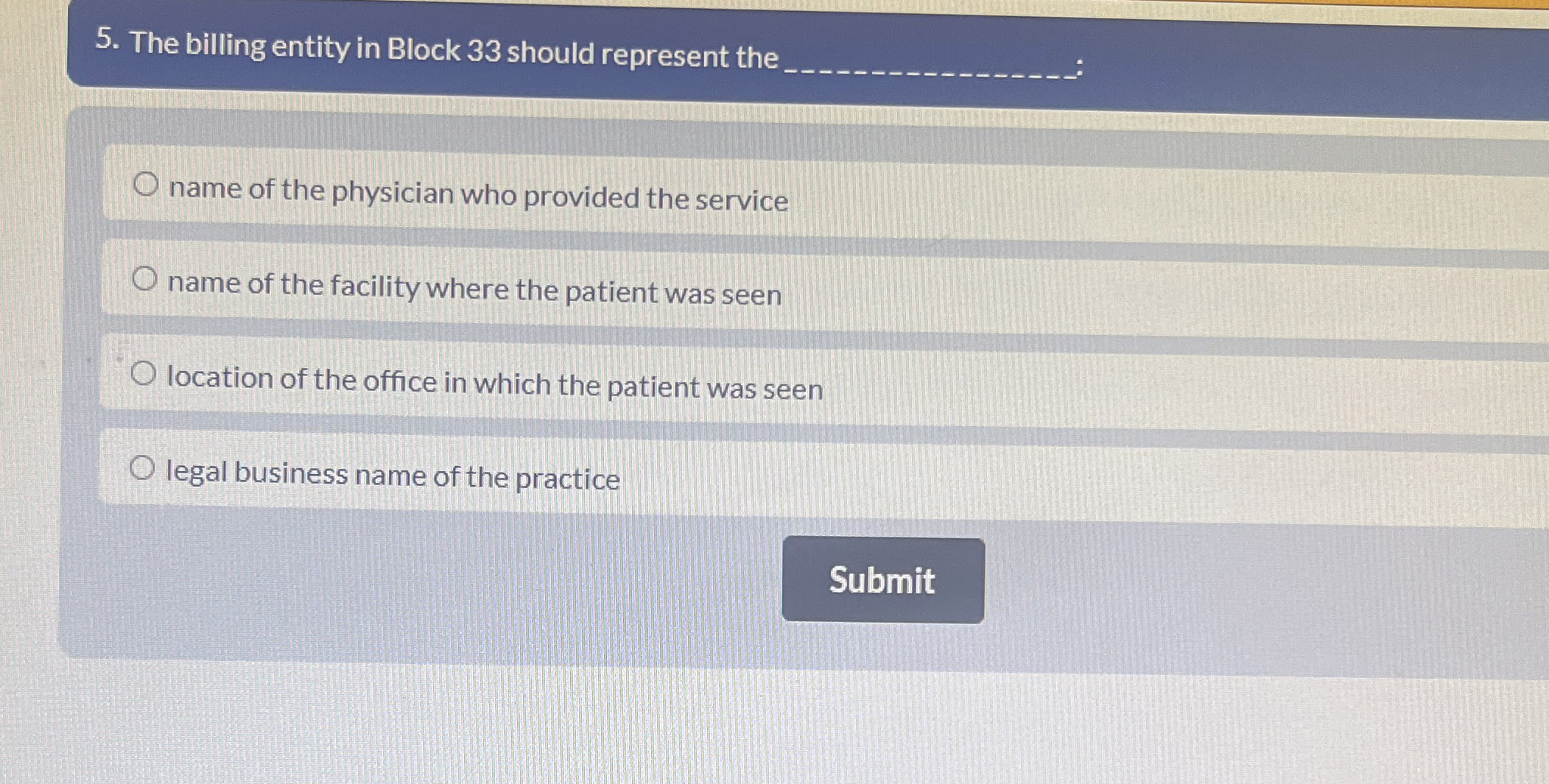  The billing entity in Block 33 should represent the q, name