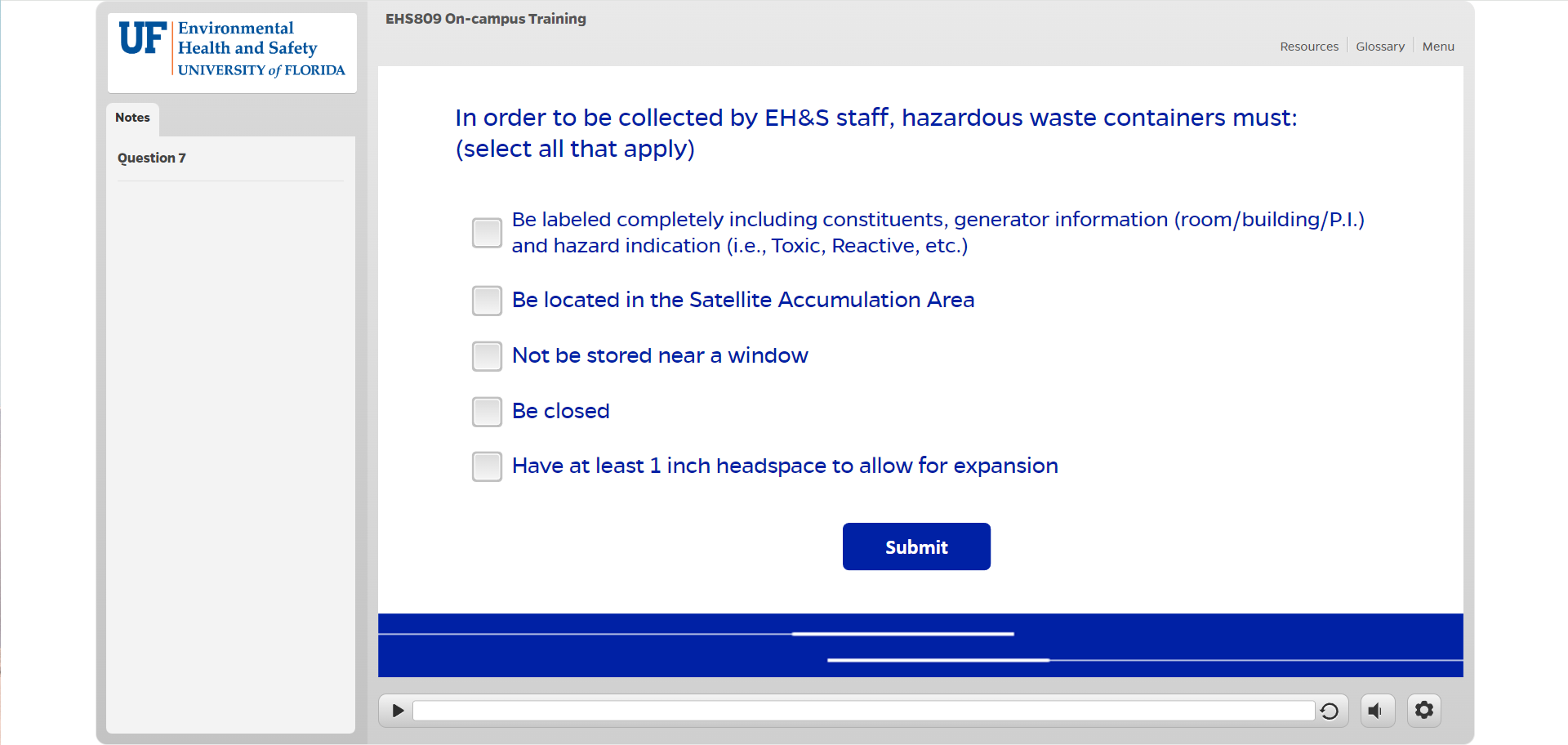  In order to be collected by EH&S staff, hazardous waste containers
