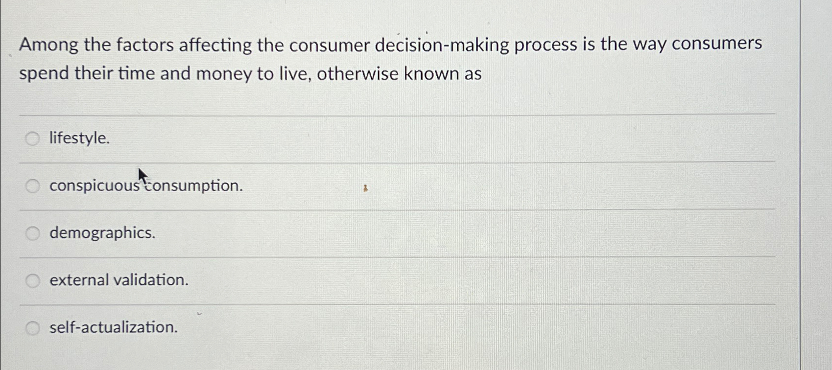 Among the factors affecting the consumer decision-making process is the way