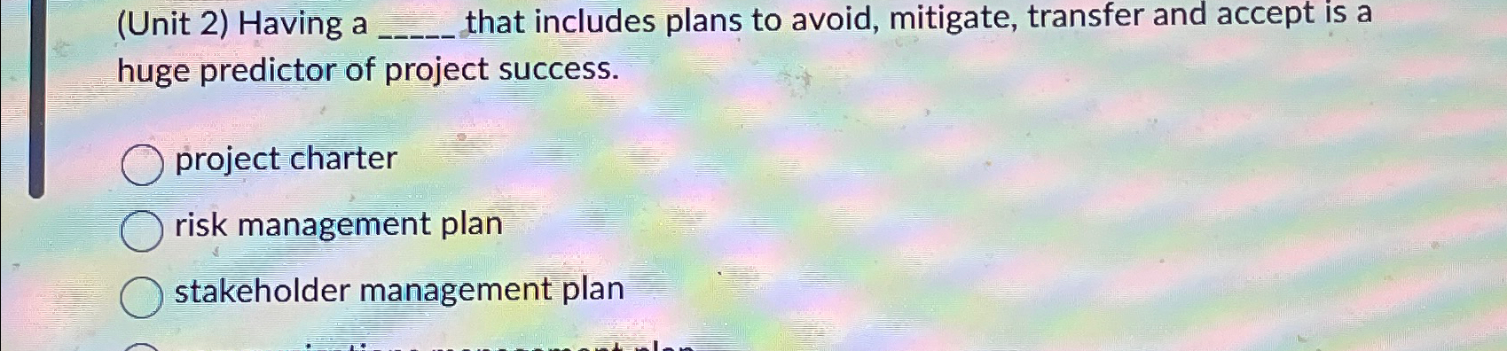  (Unit 2) Having a that includes plans to avoid, mitigate, transfer