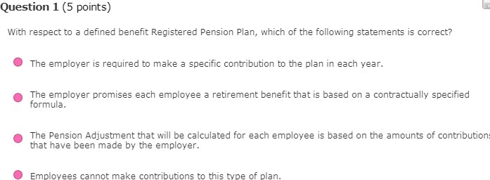 Question 1 (5 points) With respect to a defined benefit Registered