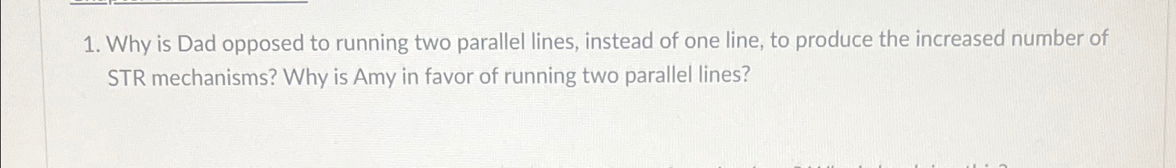  Why is Dad opposed to running two parallel lines, instead of