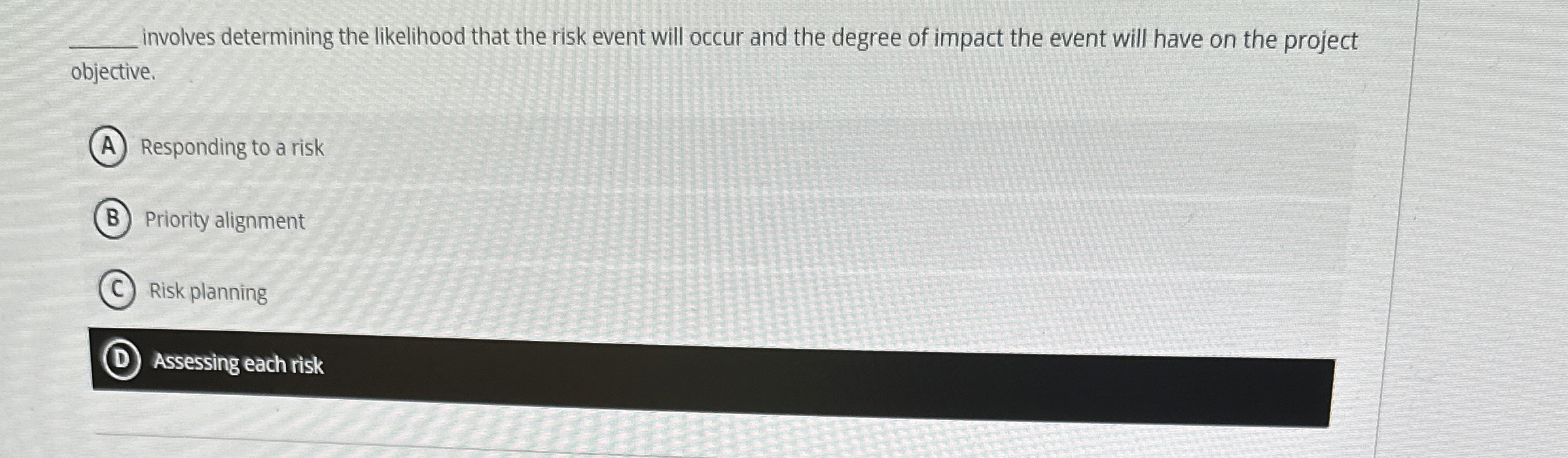  involves determining the likelihood that the risk event will occur and